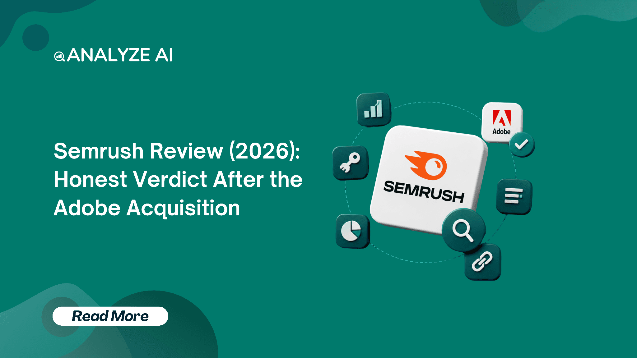 Semrush Review (2026): Honest Verdict After the Adobe Acquisition