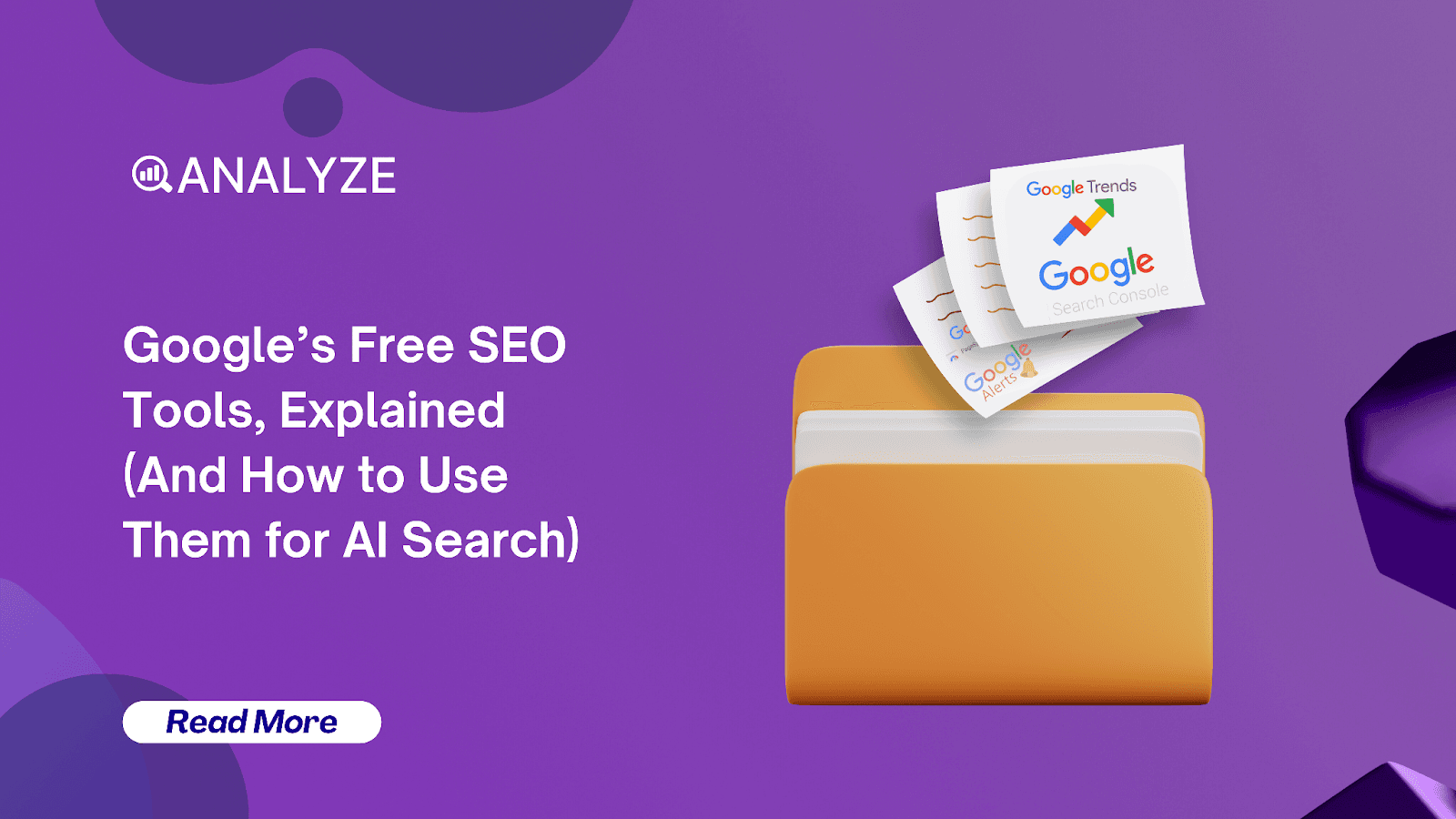 Google’s Free SEO Tools, Explained (And How to Use Them for AI Search)