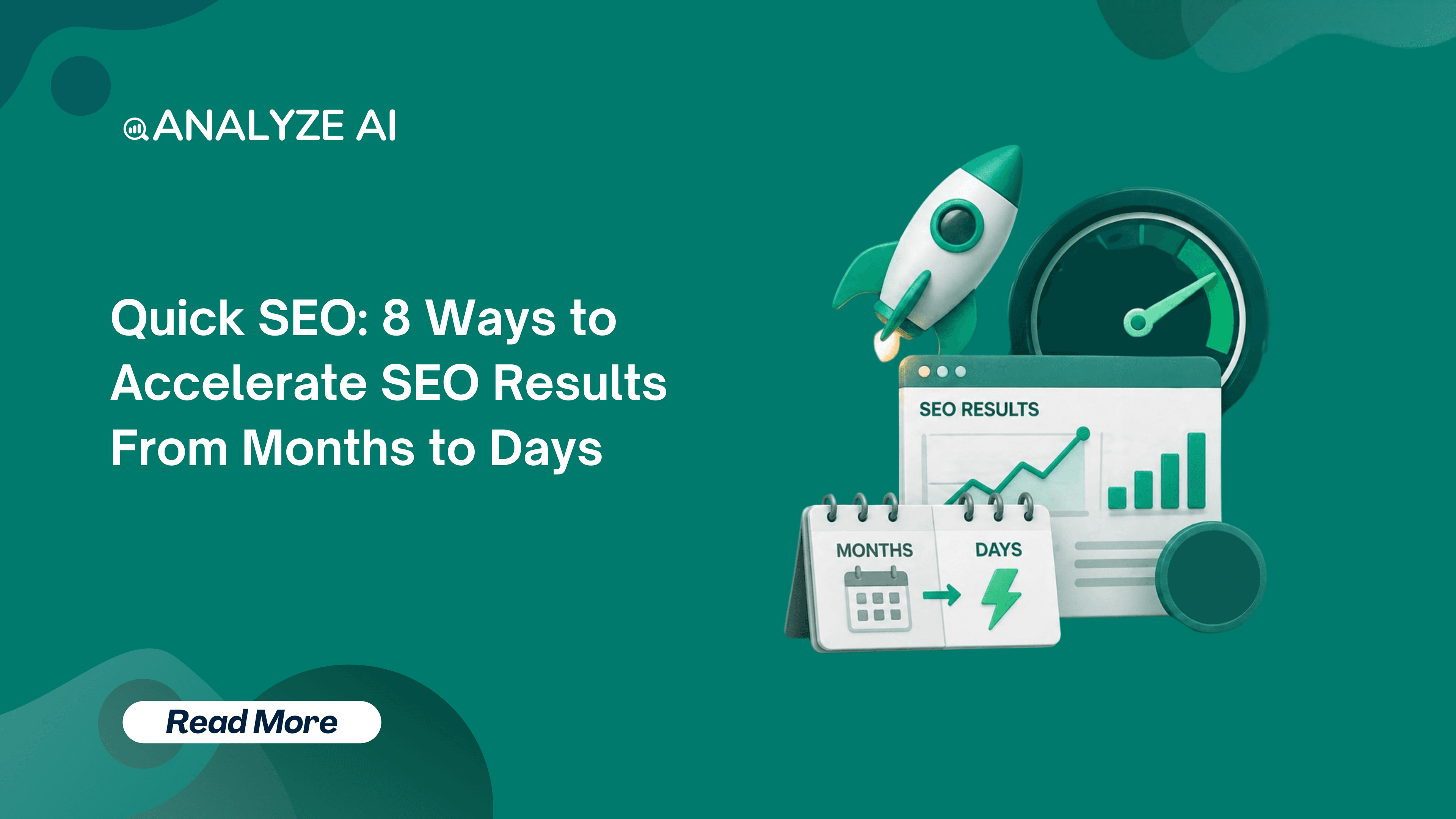 Quick SEO: 8 Ways to Accelerate SEO Results From Months to Days
