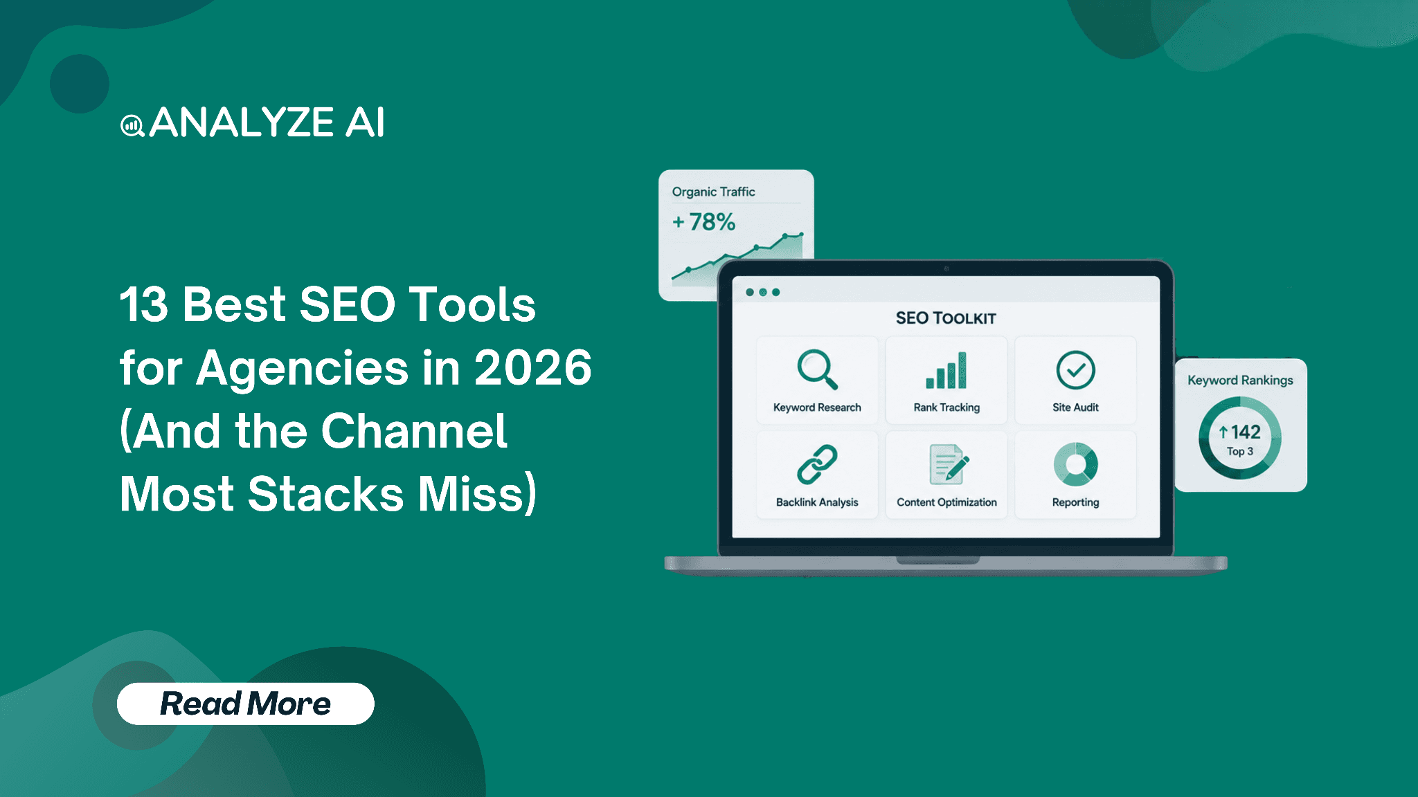 13 Best SEO Tools for Agencies in 2026 (And the Channel Most Stacks Miss)