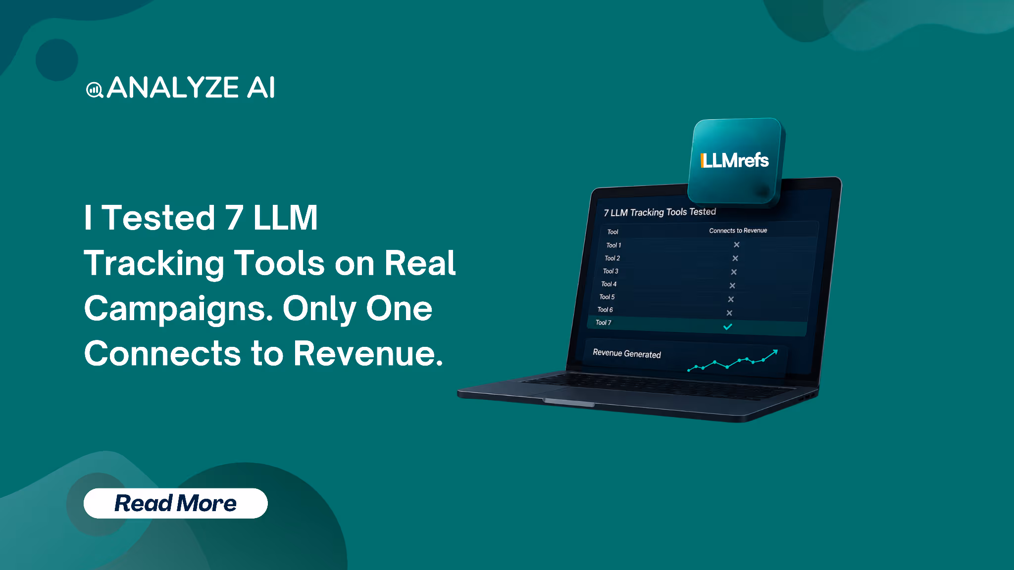 I Tested 7 LLM Tracking Tools on Real Campaigns. Only One Connects to Revenue.