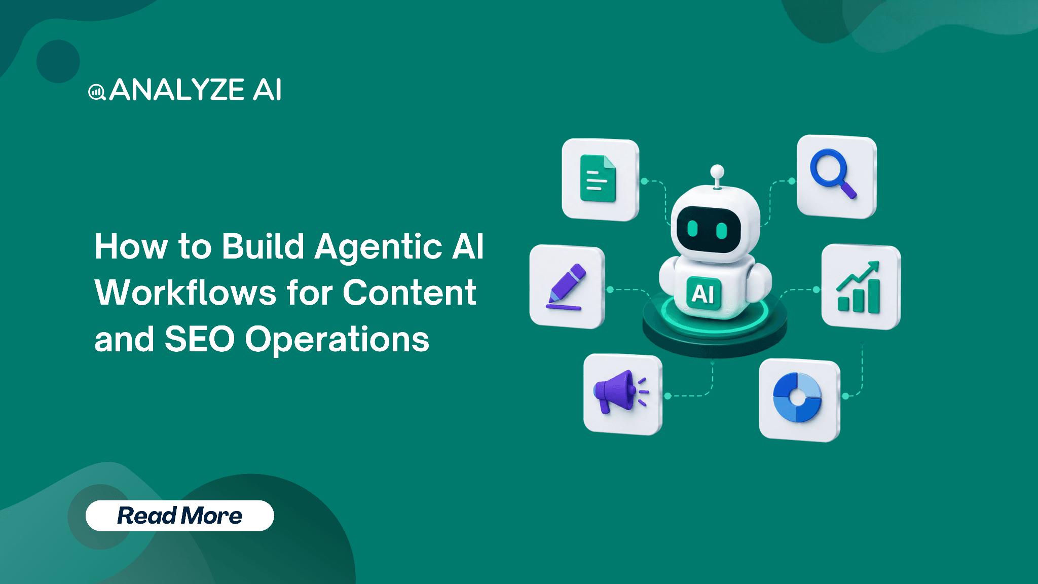 How to Build Agentic AI Workflows for Content and SEO Operations