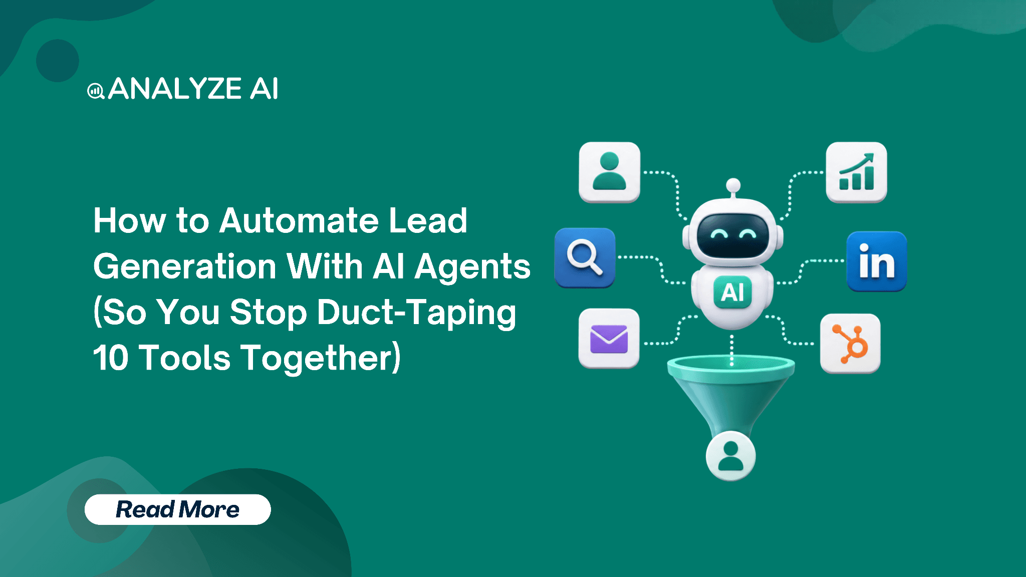 How to Automate Lead Generation With AI Agents (So You Stop Duct-Taping 10 Tools Together)