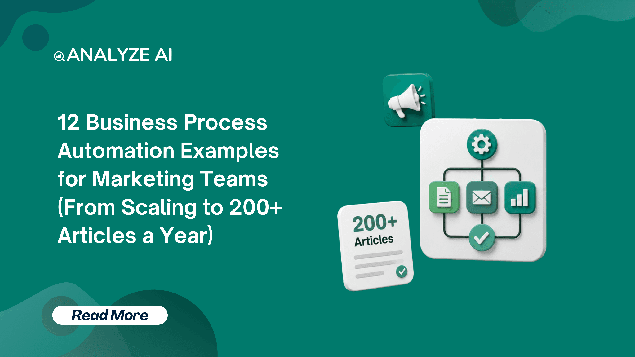 12 Business Process Automation Examples for Marketing Teams (From Scaling to 200+ Articles a Year)