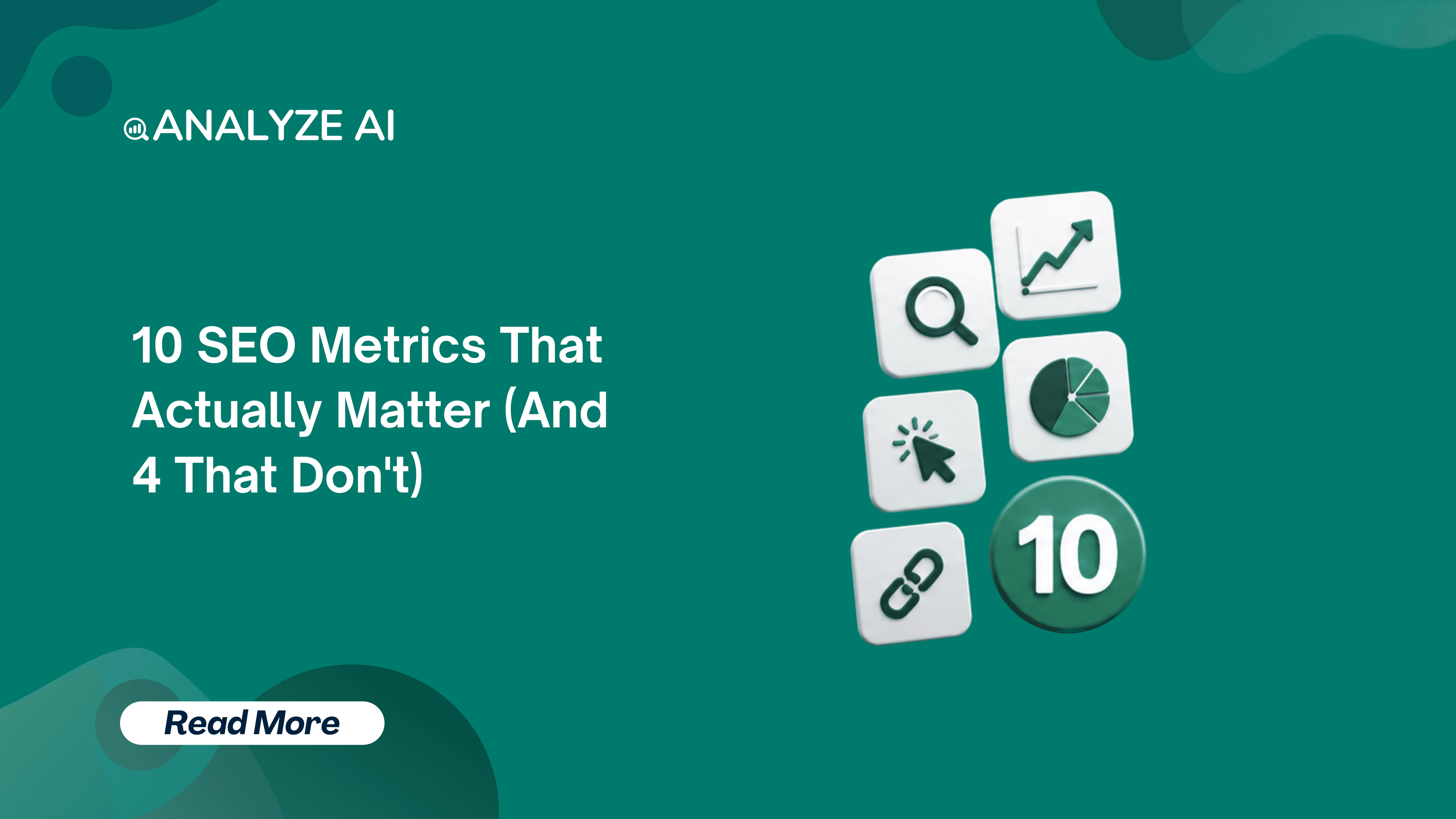 The 10 SEO Metrics That Actually Matter (And 4 That Don't)